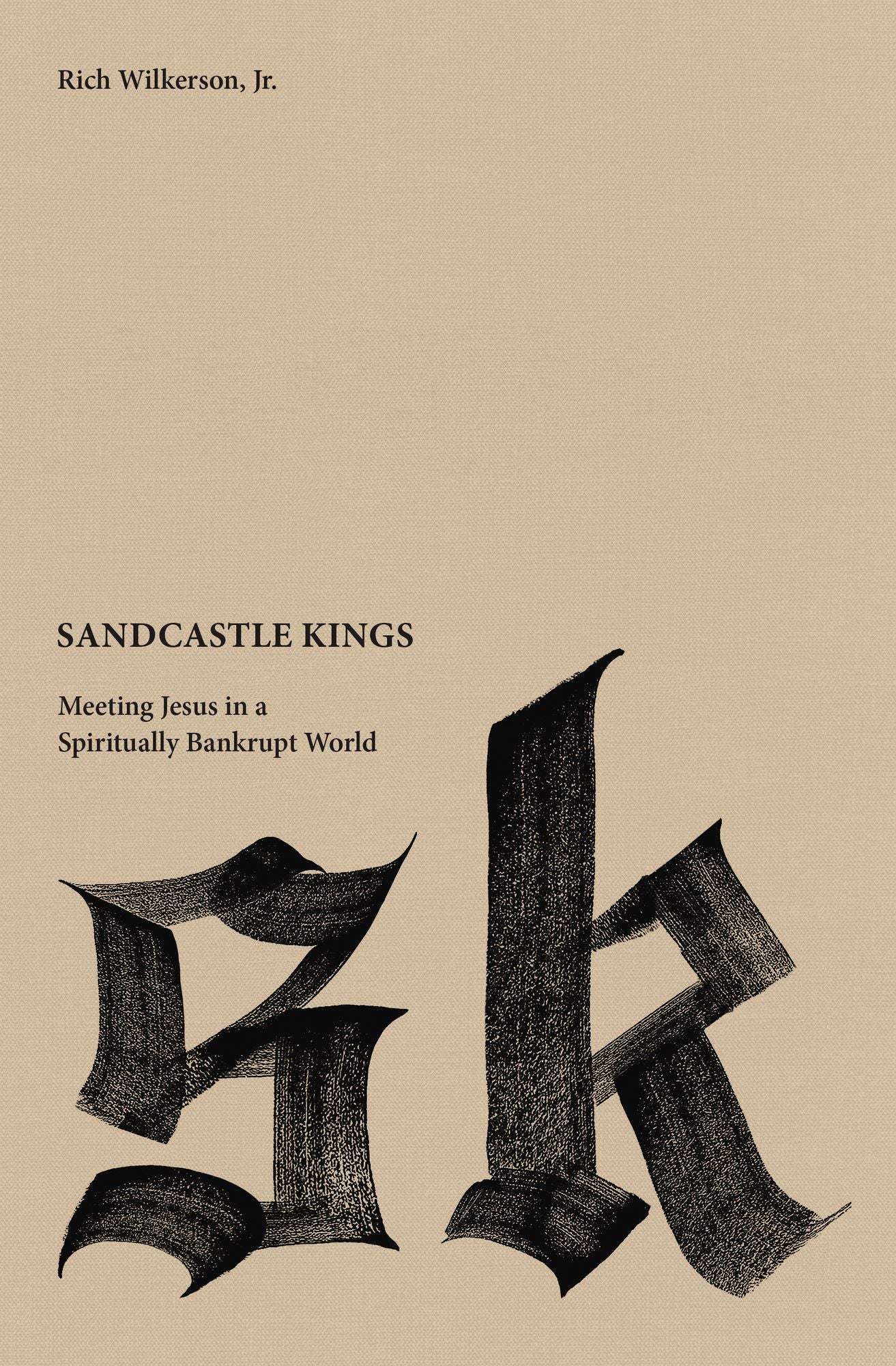 Sandcastle Kings: Meeting Jesus in a Spiritually Bankrupt World
