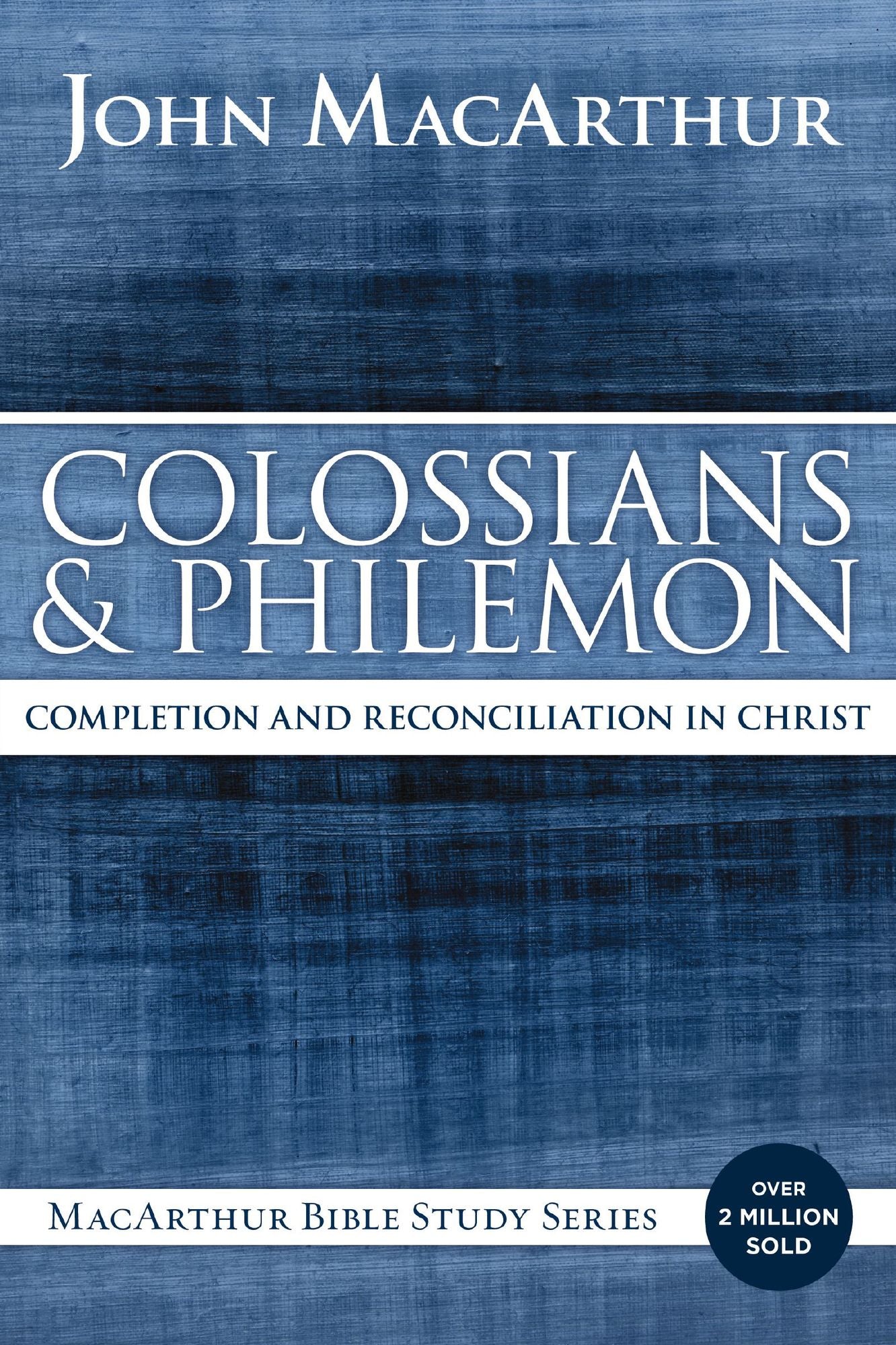 Colossians and Philemon: Completion and Reconciliation in Christ