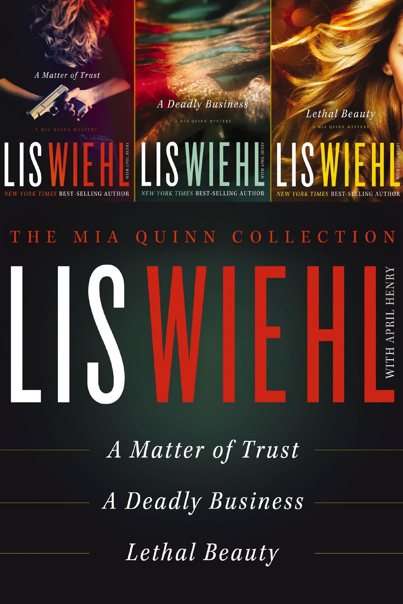 The Mia Quinn Collection: A Matter of Trust, A Deadly Business, Lethal Beauty