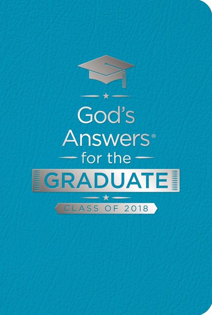 God's Answers for the Graduate: Class of 2018 - Teal NKJV: New King James Version