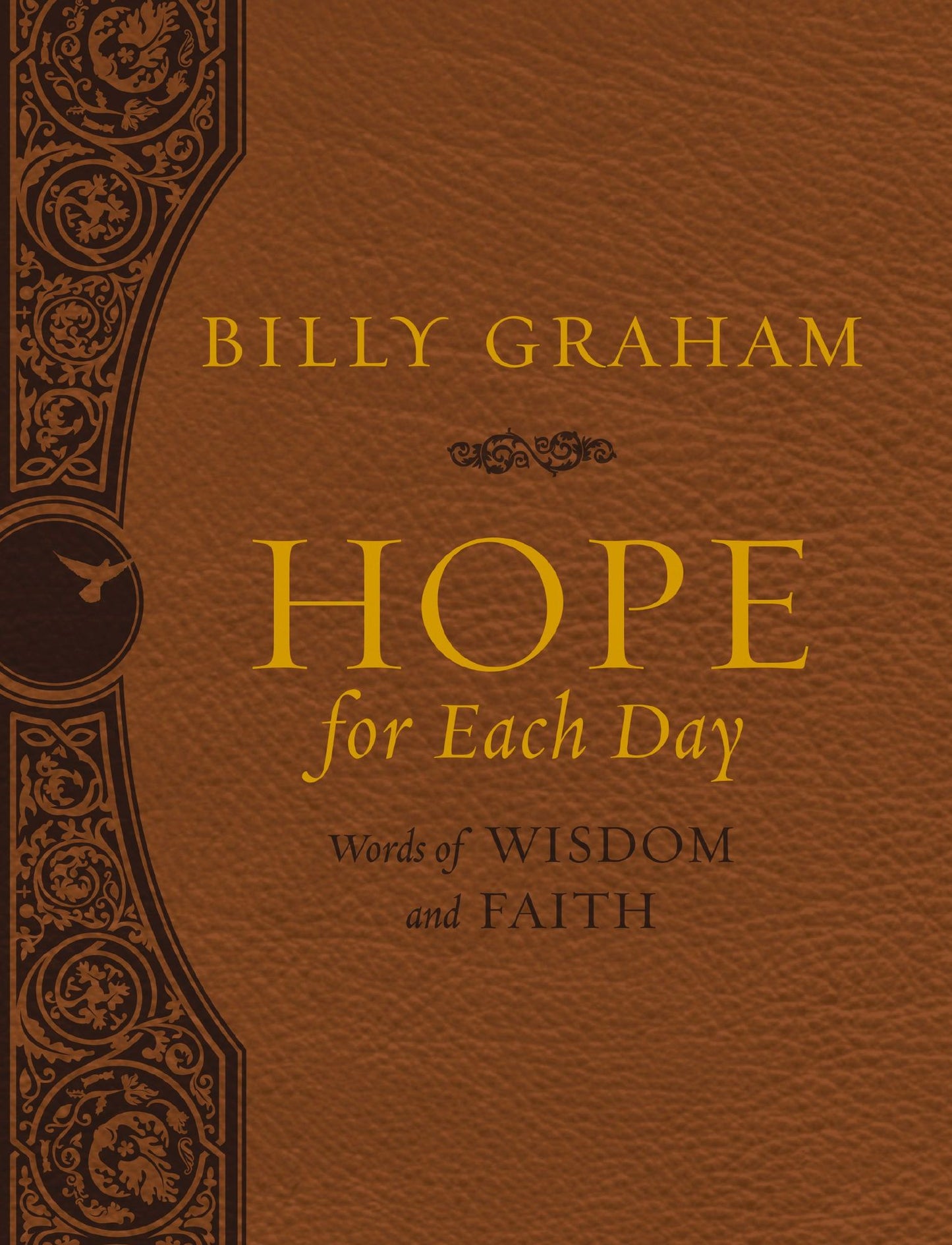 Hope for Each Day Deluxe: Words of Wisdom and Faith