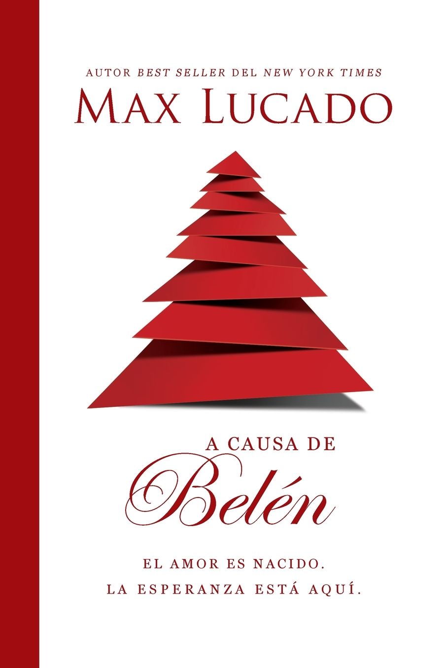 A Causa de Belï¿½n: El Amor Es Nacido. La Esperanza Estï¿½ Aquï¿½.