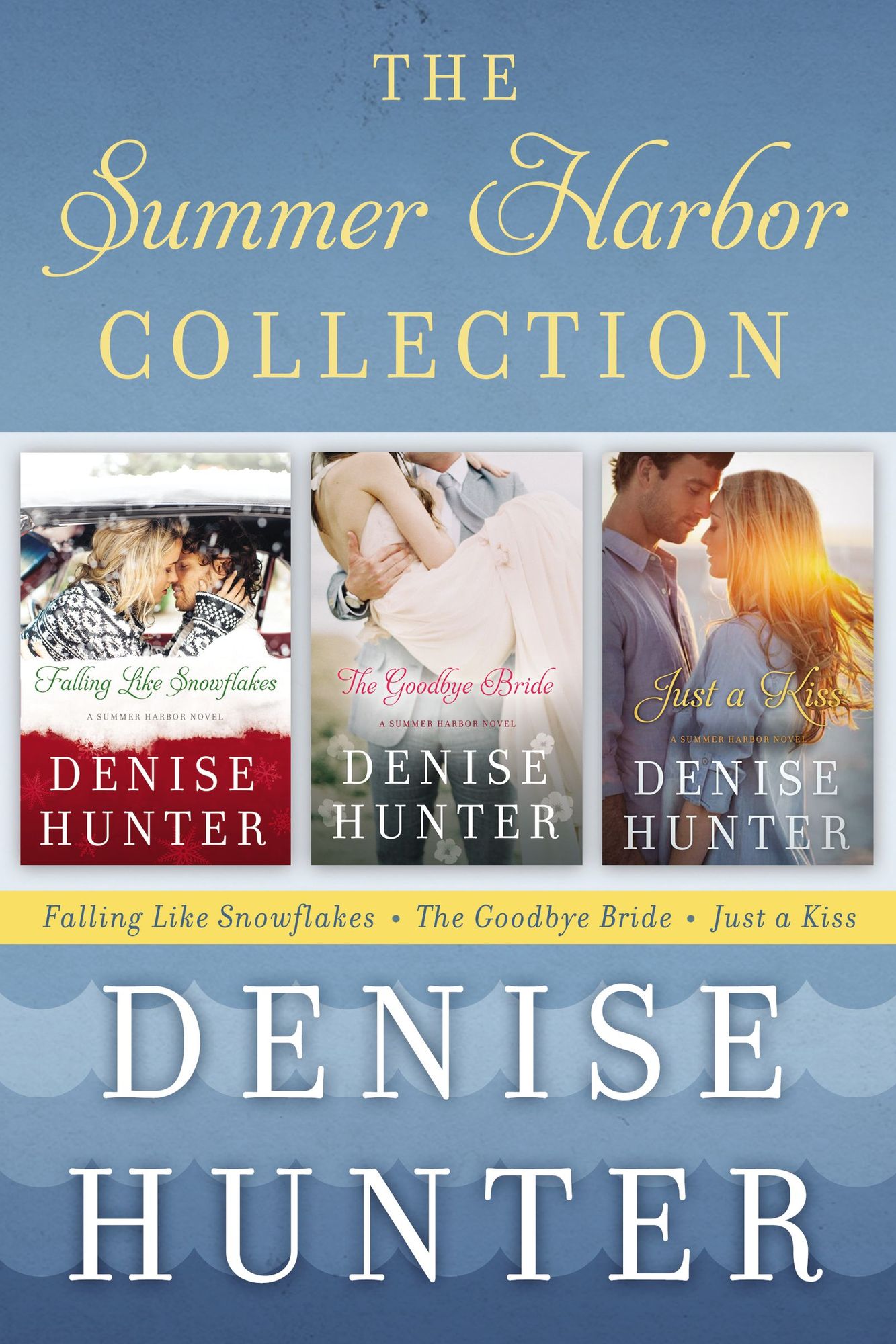 The Summer Harbor Collection: Falling like Snowflakes, The Goodbye Bride, Just a Kiss