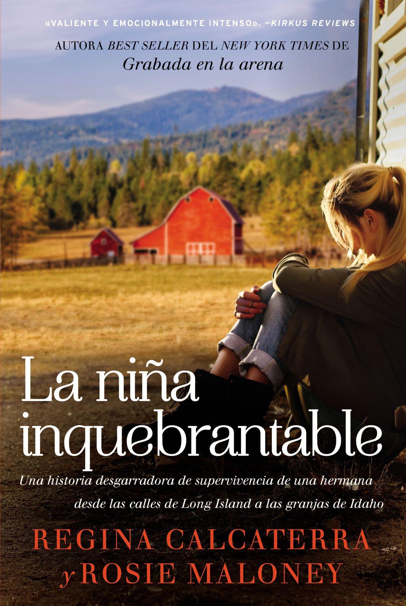 La nina inquebrantable: Una historia desgarradora de supervivencia de una hermana desde las calles de Long Island a las granjas de Idaho