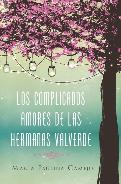 complicados amores de las hermanas Valverde