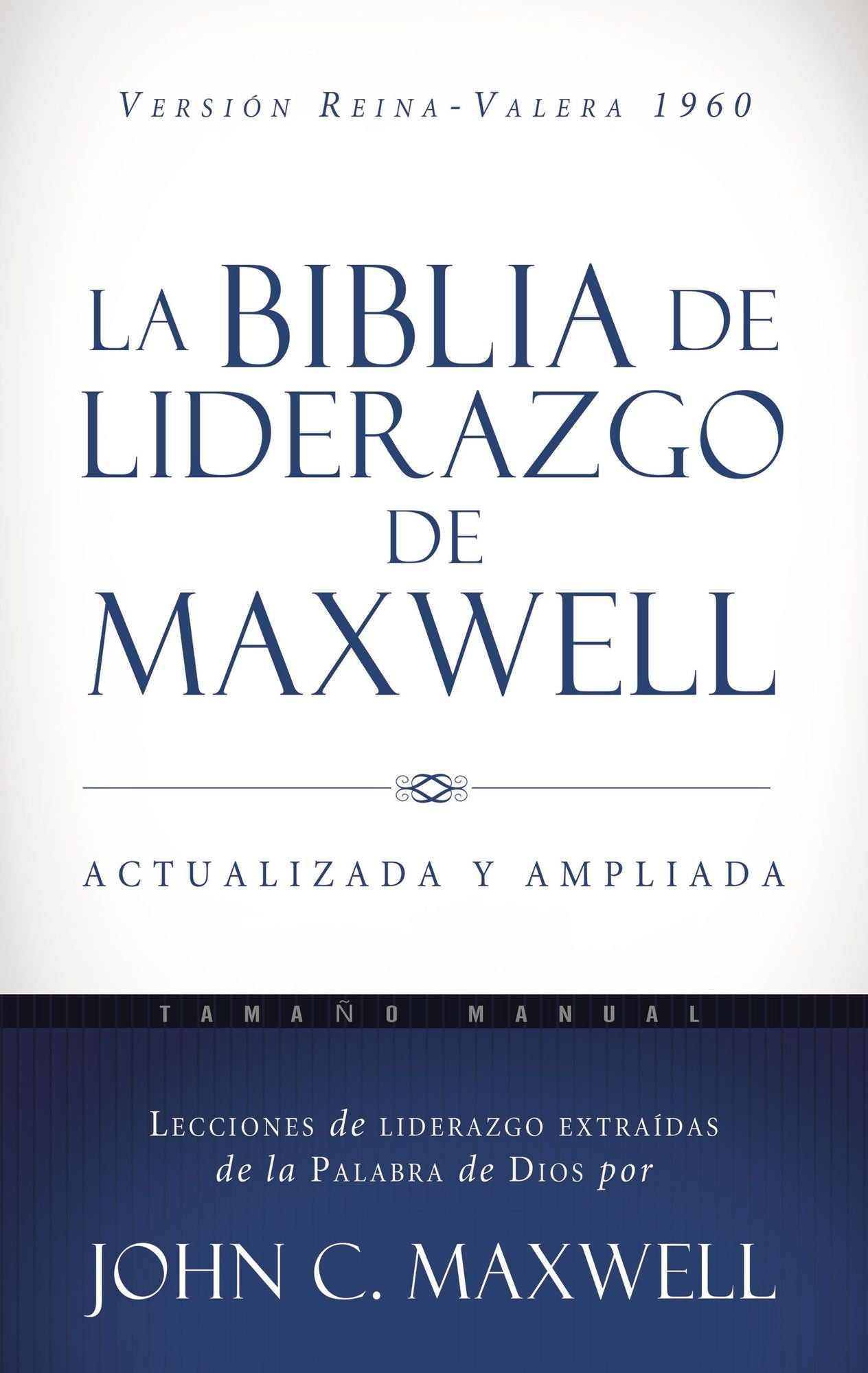 La Biblia de Liderazgo de Maxwell Rvr60 - Tamano Manual