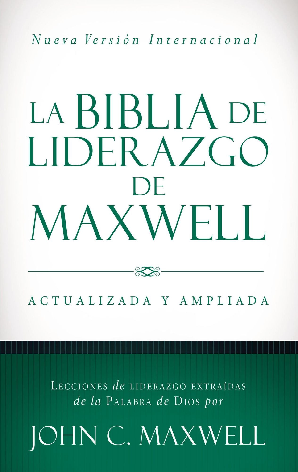 La Biblia de Liderazgo de Maxwell NVI