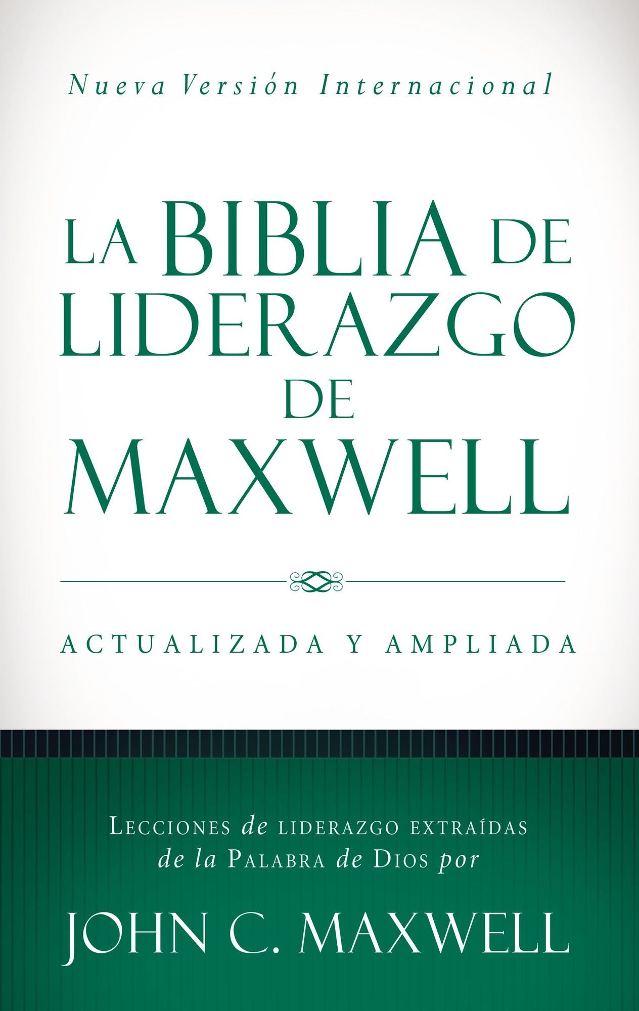 La Biblia de Liderazgo de Maxwell NVI