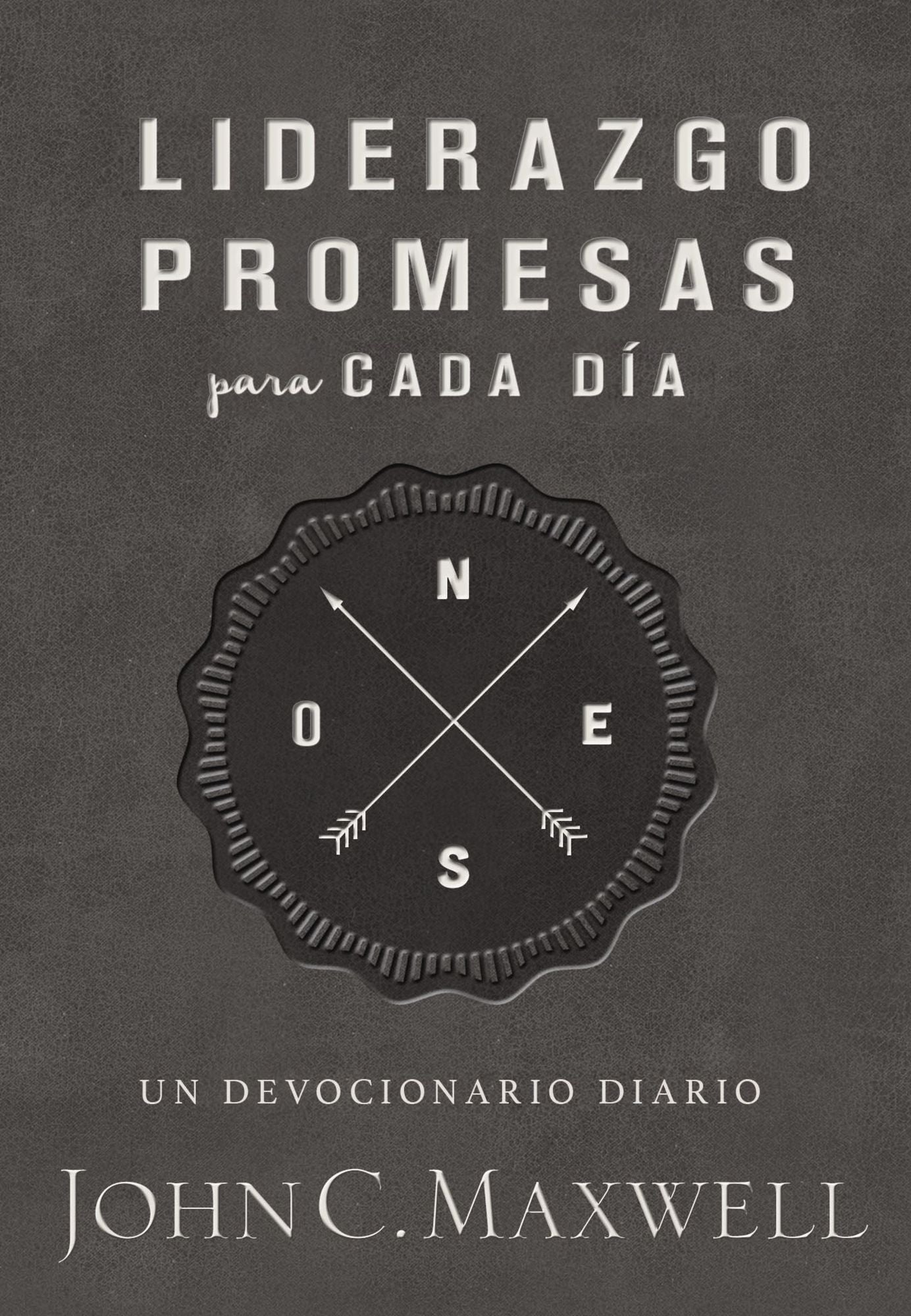 Liderazgo, Promesas Para Cada Dï¿½a: Un Devocionario Diario