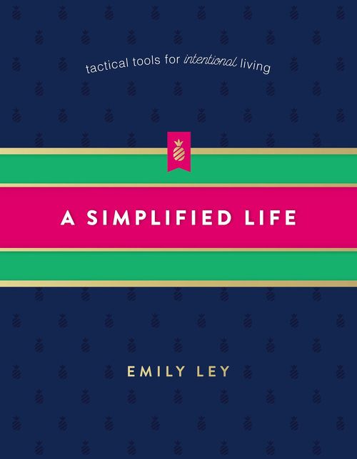 A Simplified Life: Tactical Tools for Intentional Living