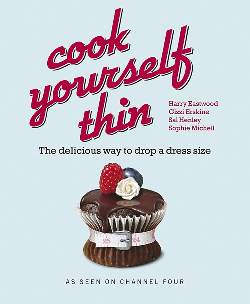 Cook Yourself Thin: The Delicious Way To Drop A Size