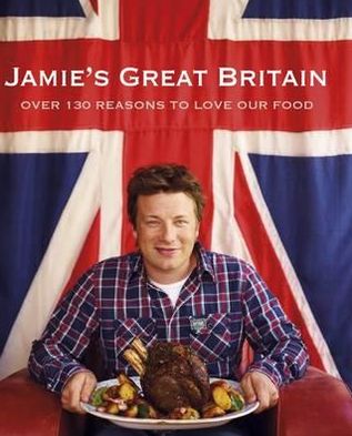 Jamie's Great Britain. Jamie Oliver