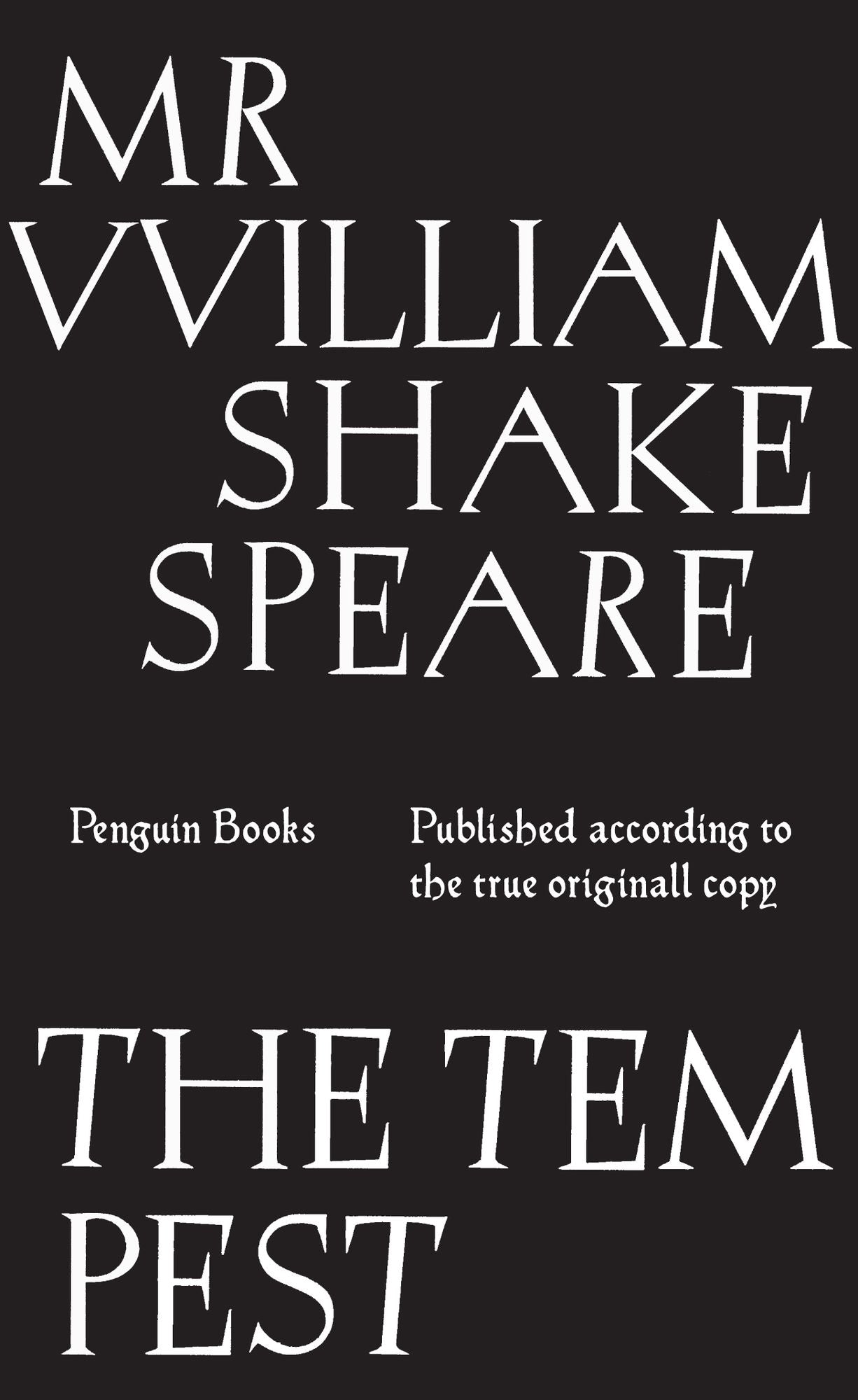 The Tempest: Published According to the True Originall Copy