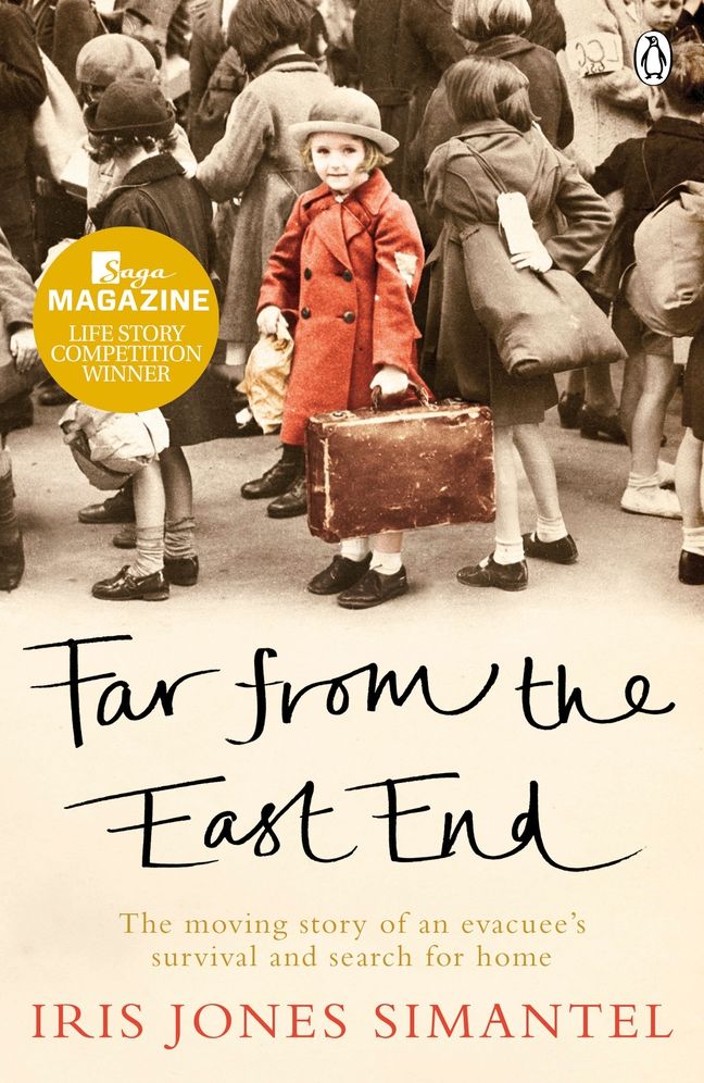 Far From the East End: The Moving Story of An Evacuee's Survival and Search for Home