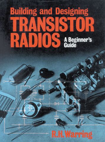 Building and Designing Transistor Radios: A Beginners Guide