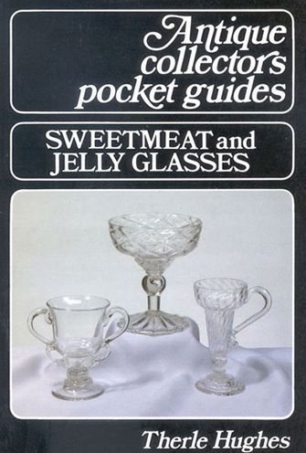 Antique Collectors Pocket Guides - Sweetmeat and Jelly Glasses