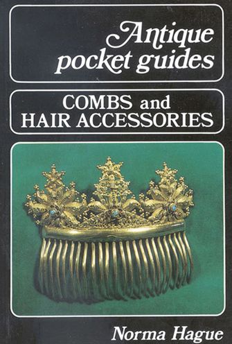 Antique Collectors Pocket Guides - Combs and Hair Accessories