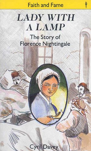 Lady with the Lamp: The Story of Florence Nightingale