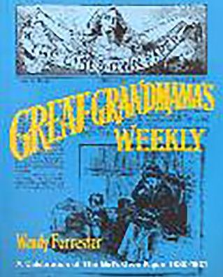 Great Grandmama's Weekly: A Celebration of the 'Girl's Own Paper' 1880-1901