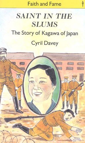Saint in the Slums: The Story of Kagawa of Japan