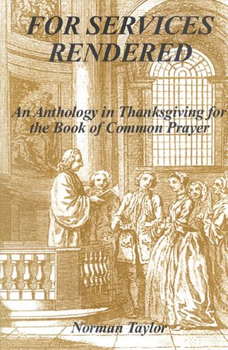 For Services Rendered: An Anthology in Thanksgiving Book of Common Prayer