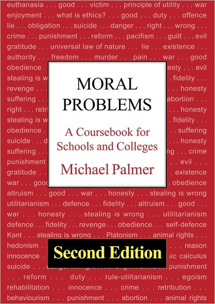 Moral Problems: A Coursebook For Schools and Colleges (2nd Edition)