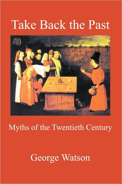 Take Back the Past: Myths of the Twentieth Century