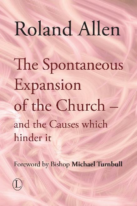 The Spontaneous Expansion of the Church and the Causes Which Hinder it