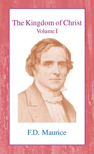 The Kingdom of Christ: Volume I