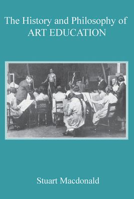 The History and Philosophy of Art Education