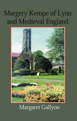 Margery Kempe of Lynn and Medieval England