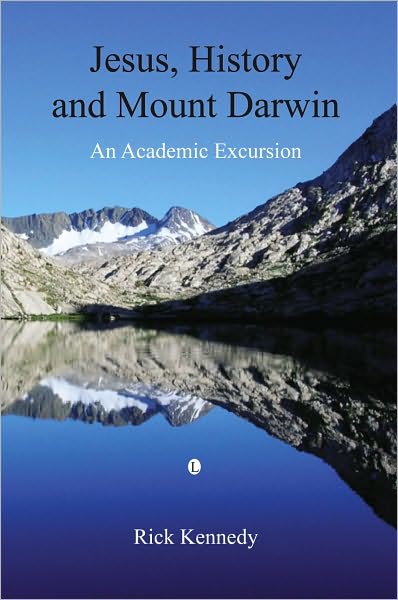 Jesus, History and Mount Darwin: An Academic Excursion