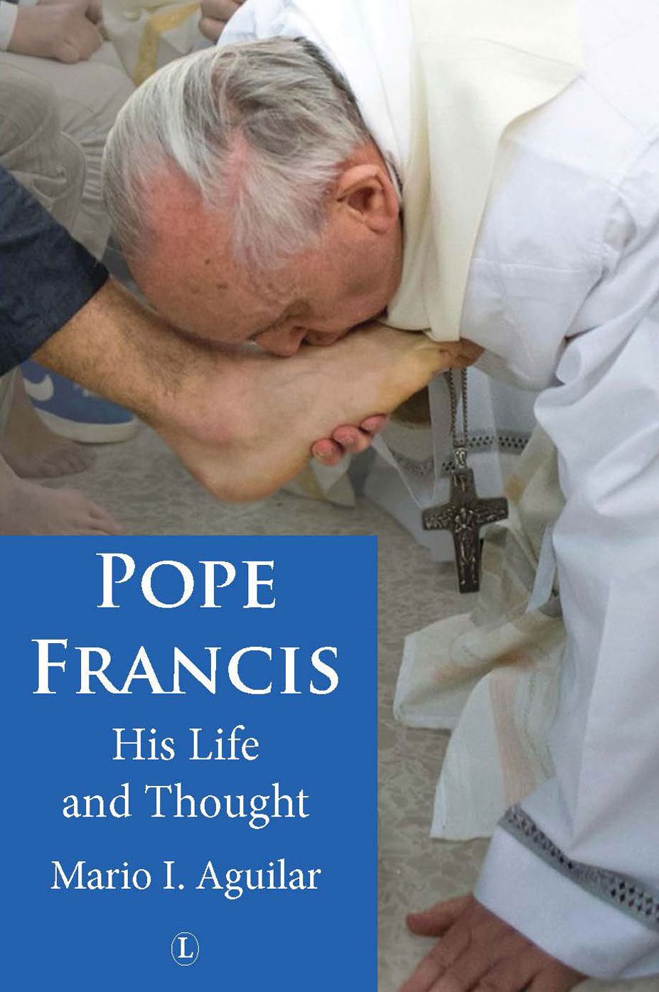 Pope Francis: Life, Thought and Theology