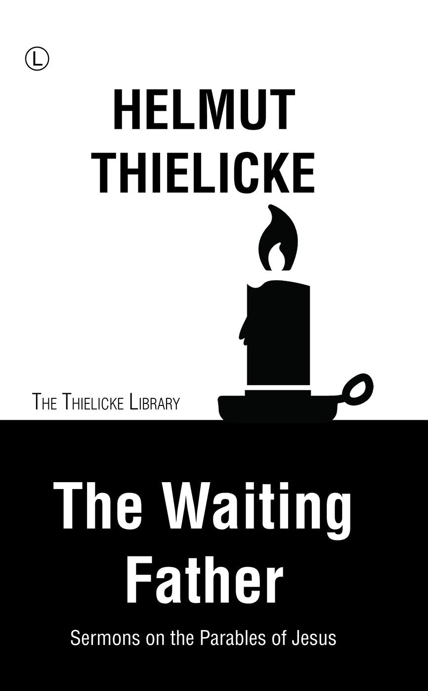 The Waiting Father: Sermons on the Parables of Jesus