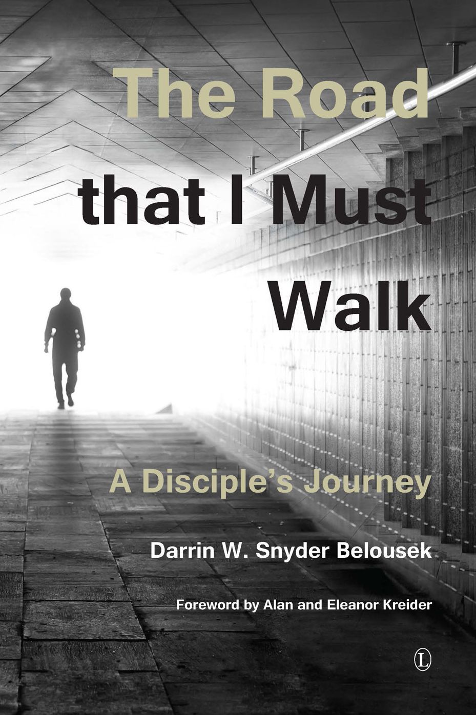 The Road that I Must Walk: A Disciple's Journey