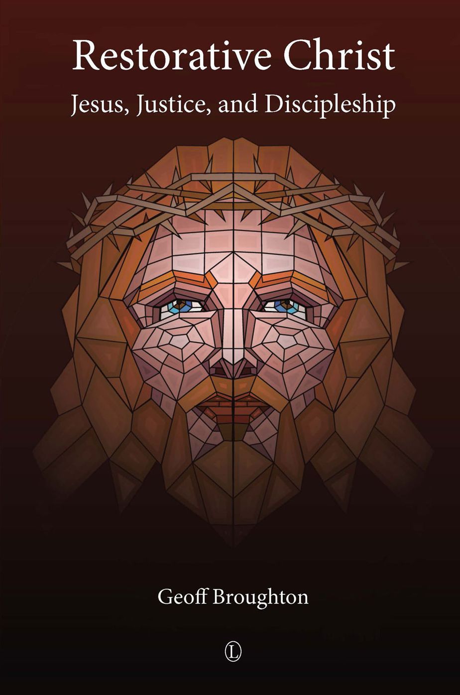 Restorative Christ: Jesus, Justice, and Discipleship