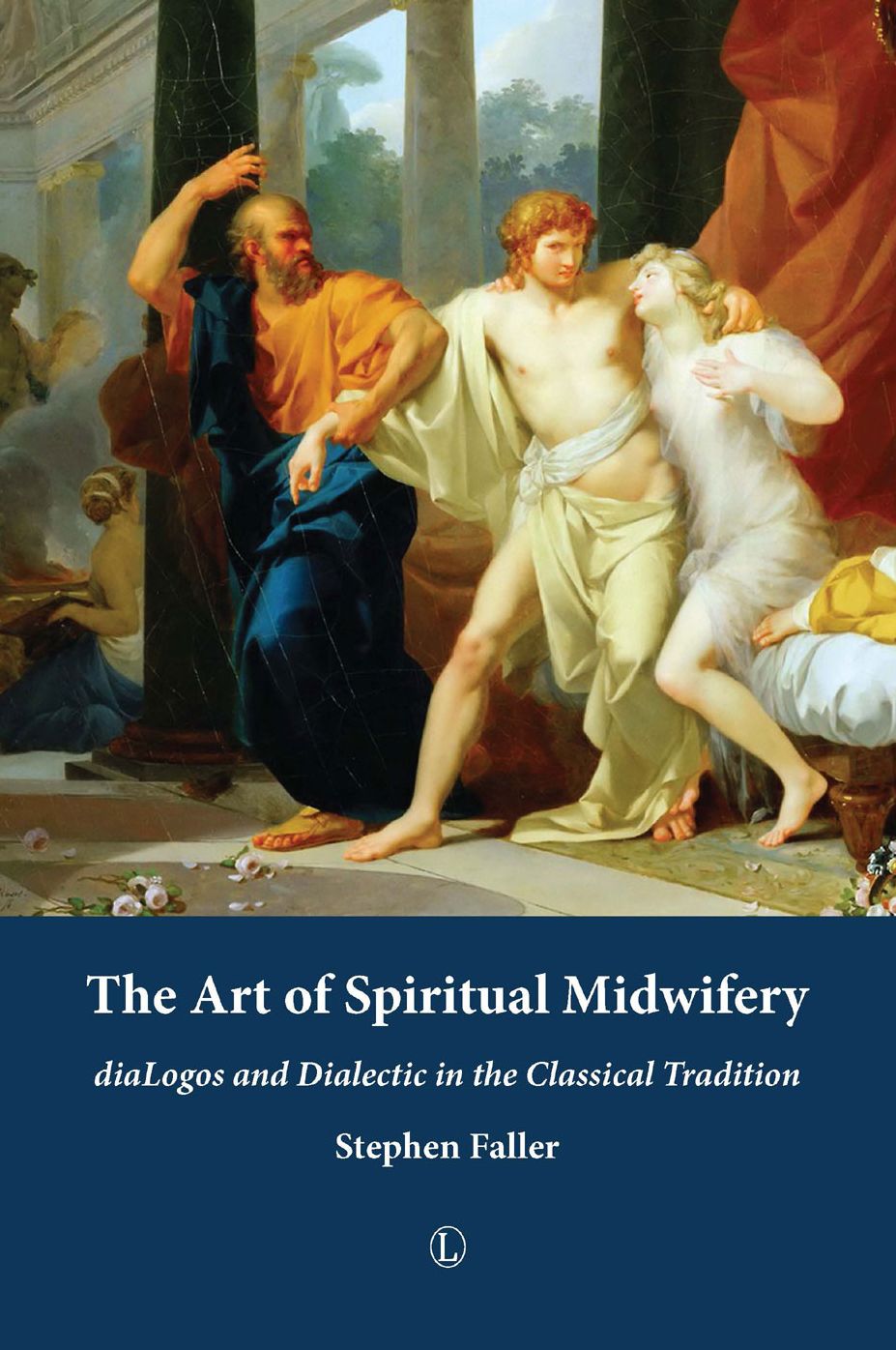 The Art of Spiritual Midwifery: DiaLogos and Dialectic in the Classical Tradition