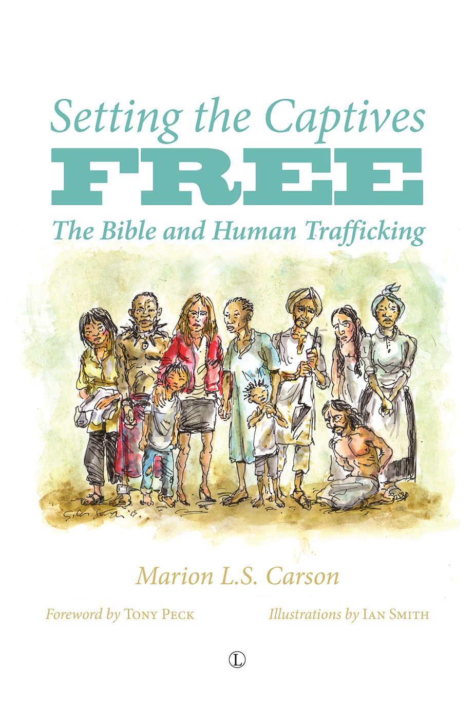 Setting the Captives Free: The Bible and Human Trafficking