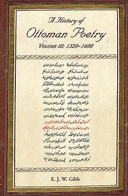 A History of Ottoman Poetry: Volume III - 1520-1600