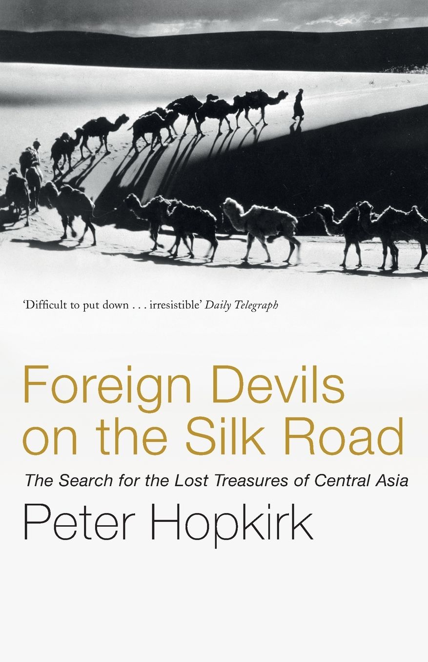 Foreign Devils on the Silk Road