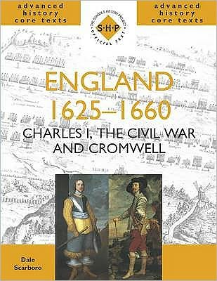 England 1625-1660: Charles, The Civil War and Cromwell