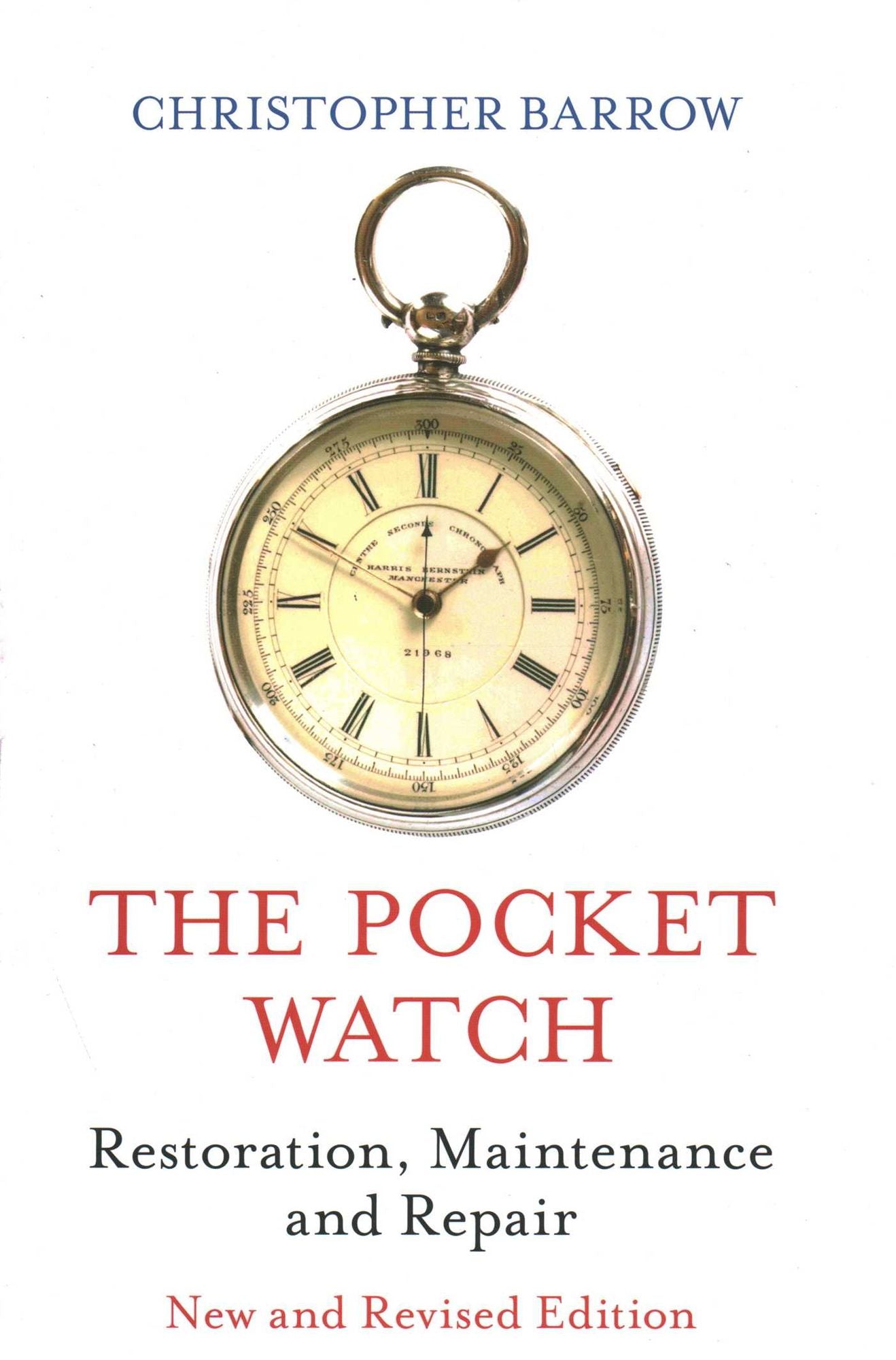 The Pocket Watch: Restoration, Maintenance and Repair