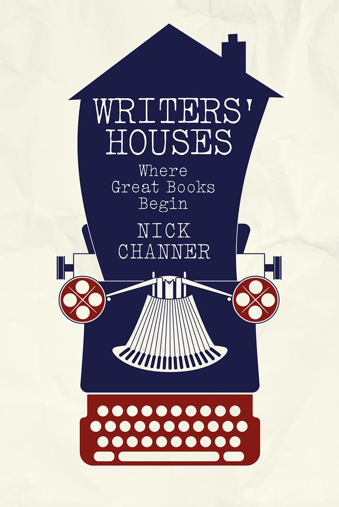 Writers' Houses: Where Great Books Begin