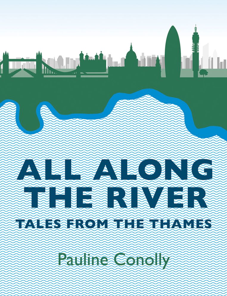 All Along the River: Tales from the Thames