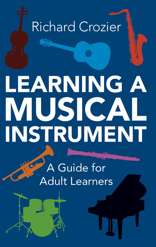 Learning a Musical Instrument: A Guide for Adult Learners