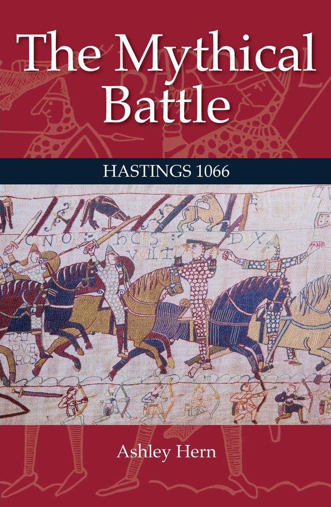 The Mythical Battle: Hastings 1066