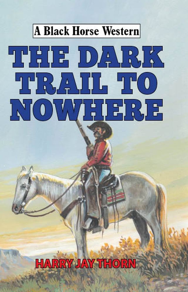 The Dark Trail to Nowhere