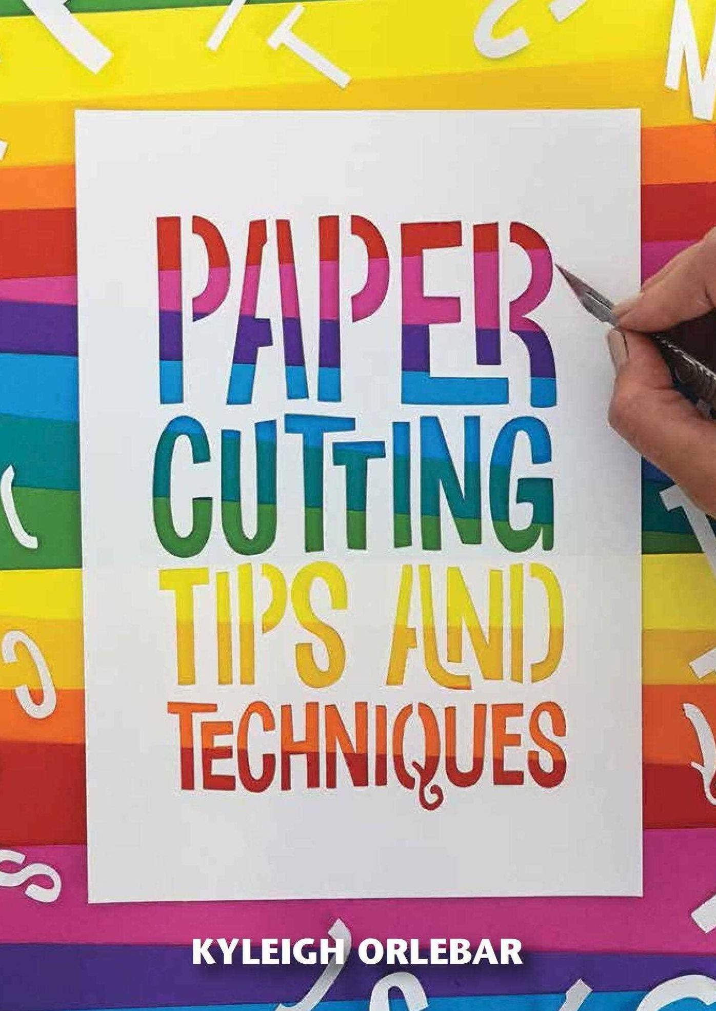 Papercutting: Tips and Techniques