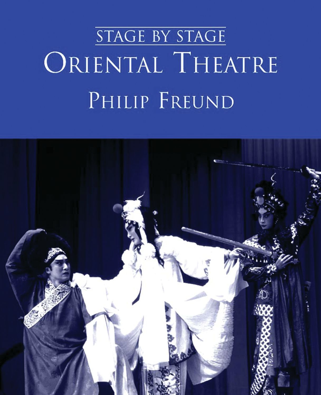 Oriental Theatre: Drama, Opera, Dance and Puppetry in the Far East