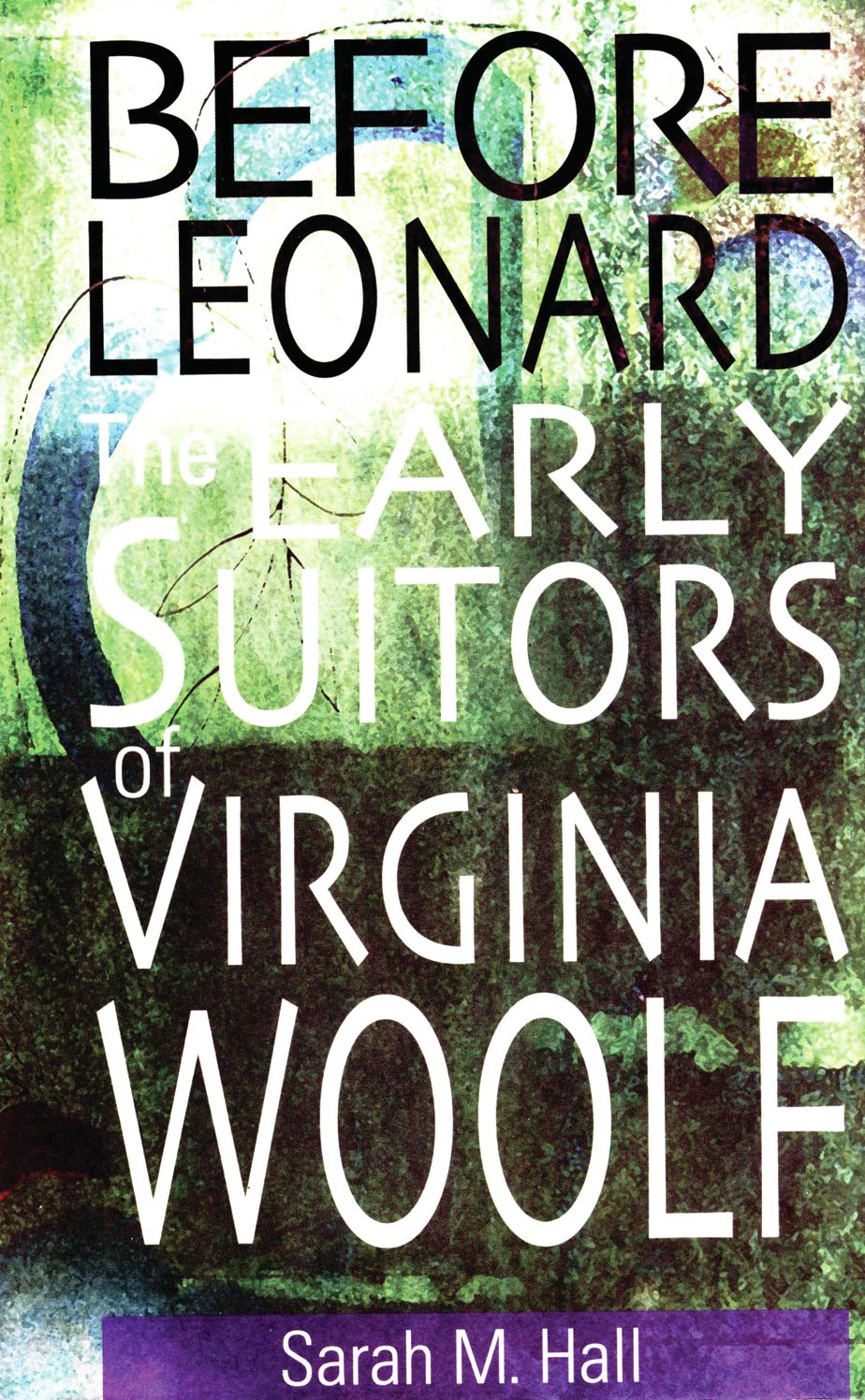 Before Leonard: The Early Suitors of Virginia Woolf
